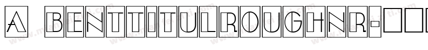a BentTitulRoughNr字体转换